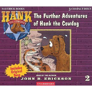 The Further Adventures of Hank the Cowdog by John R. Erickson