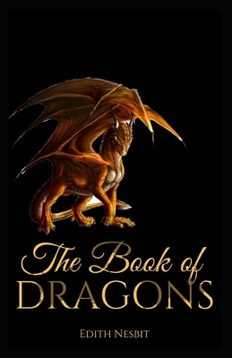 The Book of Dragons Illustrated by E. Nesbit