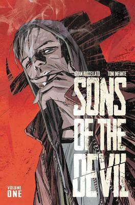 Sons Of The Devil Vol. 1 by Toni Infante, Brian Buccellato