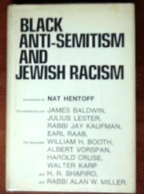 Black Anti-Semitism and Jewish Racism by Nat Hentoff