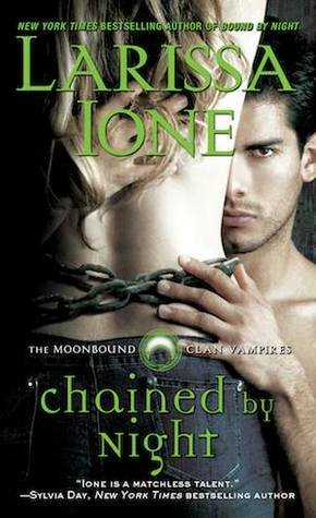 Chained by Night by Larissa Ione