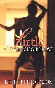 Little Black Girl Lost by Keith Lee Johnson