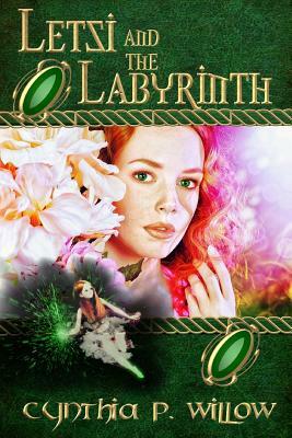 Letsi and the Labyrinth by Cynthia P. Willow, Mary C. Findley