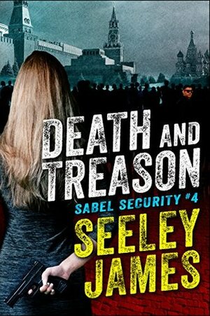 Death and Treason by Seeley James