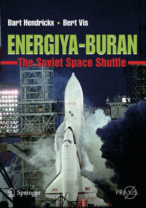 Energiya-Buran: The Soviet Space Shuttle by Bert Vis, Bart Hendrickx