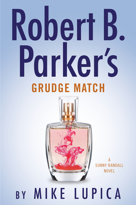 Robert B. Parker's Grudge Match by Mike Lupica, Robert B. Parker