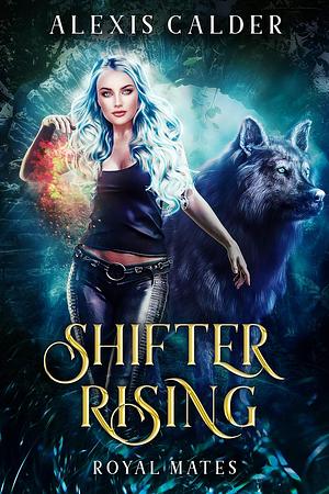 Shifter Rising by Alexis Calder