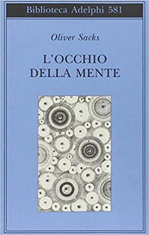 L'occhio della mente by Oliver Sacks