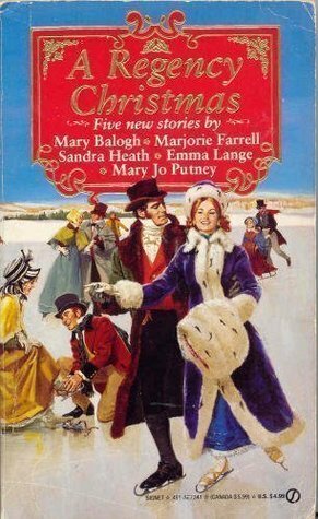 A Regency Christmas IV by Marjorie Farrell, Emma Lange, Mary Balogh, Sandra Heath, Mary Jo Putney