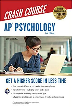 AP® Psychology Crash Course, 2nd Ed., Book + Online: Get a Higher Score in Less Time by Jessica Flitter, Nancy Fenton, Larry Krieger