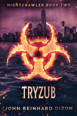 Tryzub (Nightcrawler Book 2) by John Reinhard Dizon