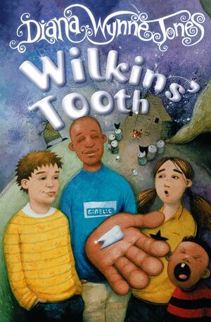 Wilkins' Tooth by Diana Wynne Jones