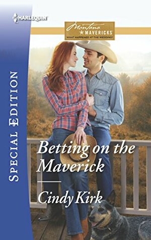 Betting on the Maverick by Cindy Kirk