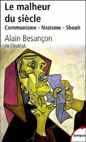 Le malheur du siècle by Alain Besançon