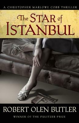 The Star of Istanbul by Robert Olen Butler