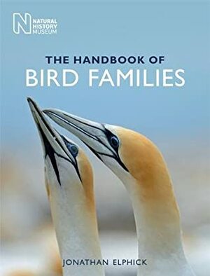 The Handbook of Bird Families by Jonathan Elphick