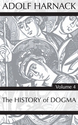 History of Dogma, Volume 4 by Adolf Harnack