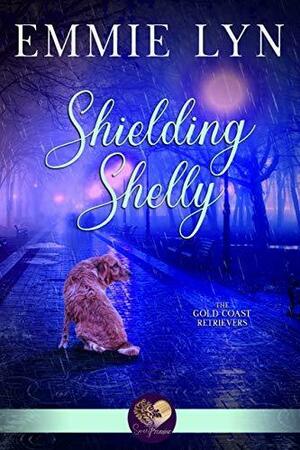 Shielding Shelly by Emmie Lyn, Emmie Lyn