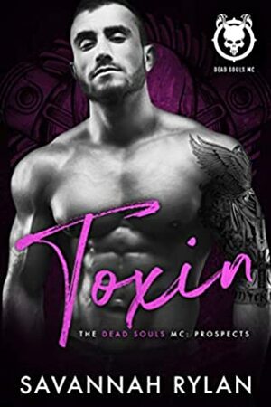 Toxin by Savannah Rylan