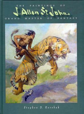 Paintings of J Allen St John: Grand Master of Fantasy by J. David Spurlock, Stephen Korshak