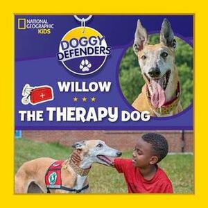 Doggy Defenders: Willow the Therapy Dog by Lisa M. Gerry, National Geographic Kids