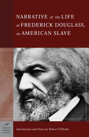 The Narrative of the Life of Frederick Douglass, An American Slave by Frederick Douglass, Robert G. O'Meally