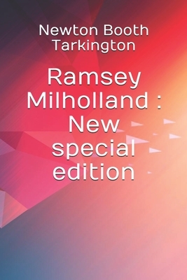 Ramsey Milholland: New special edition by Booth Tarkington