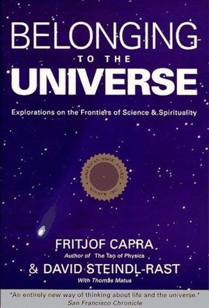 Belonging to the Universe: Explorations on the Frontiers of Science and Spirituality by Fritjof Capra