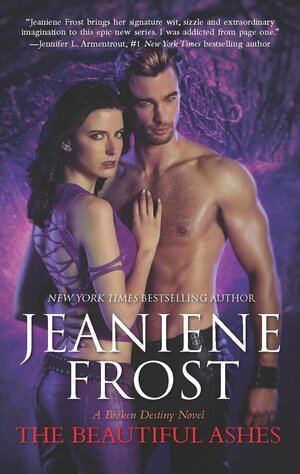 The Beautiful Ashes by Jeaniene Frost