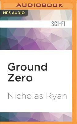 Ground Zero: A Zombie Apocalypse by Nicholas Ryan