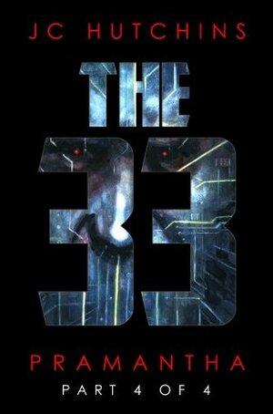 The 33, Episode 4: Pramantha by J.C. Hutchins