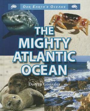 The Mighty Atlantic Ocean by Doreen Gonzales