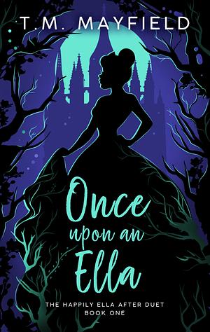 Once Upon an Ella by T.M. Mayfield