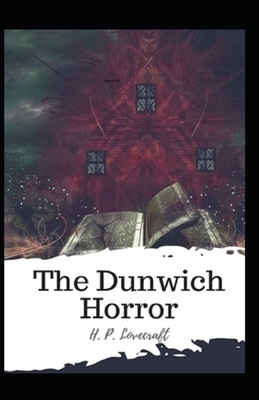 The Dunwich Horror Annotated by H.P. Lovecraft