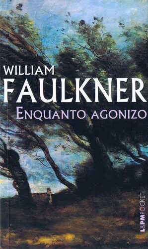 Enquanto Agonizo by William Faulkner