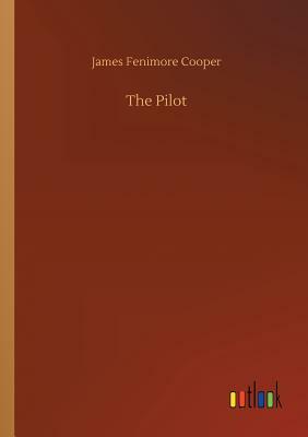 The Pilot by James Fenimore Cooper