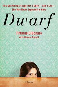 Dwarf by Tiffanie Didonato, Rennie Dyball