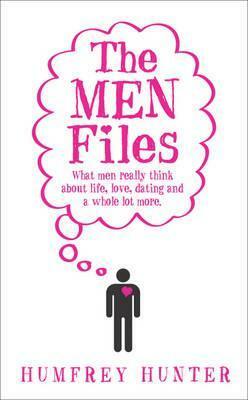 The Men Files. by Humfrey Hunter by Humfrey Hunter