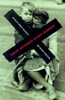 Social Outsiders in Nazi Germany by Nathan Stoltzfus, Robert Gellately