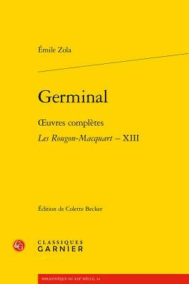 Germinal: Oeuvres Completes - Les Rougon-Macquart, XIII by Émile Zola