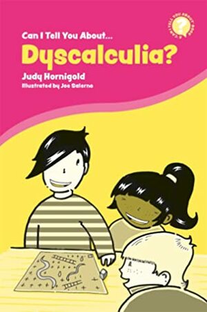 Can I Tell You about Dyscalculia?: A Guide for Friends, Family and Professionals by Judy Hornigold