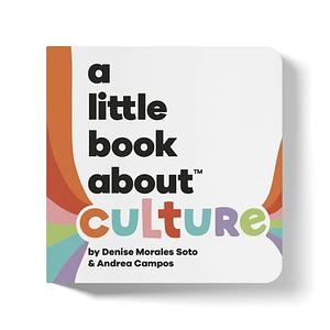 A Little Book about Culture: Start Them Early by Emma Wolf