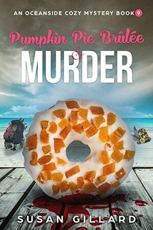 Pumpkin Pie Brulee & Murder by Susan Gillard