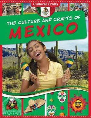 The Culture and Crafts of Mexico by Miriam Coleman