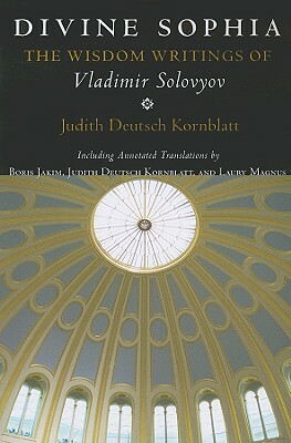 Divine Sophia: The Wisdom Writings of Vladimir Solovyov by Vladimir Sergeyevich Solovyov