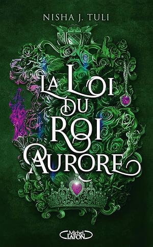 La Loi du roi Aurore by Anath Riveline, Nisha J. Tuli