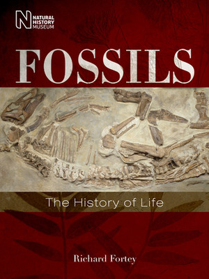 Fossils: The History of Life by Richard Fortey