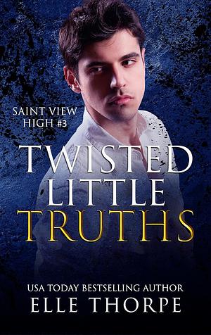 Twisted Little Truths by Elle Thorpe