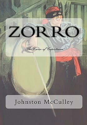 Zorro: The Curse of Capistrano by Johnston McCulley