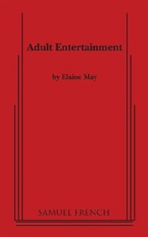 Adult Entertainment by Elaine May